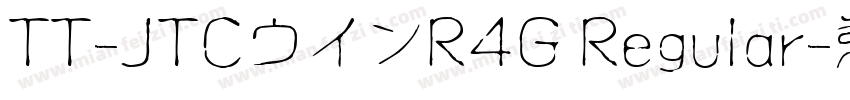 TT-JTCウインR4G Regular字体转换